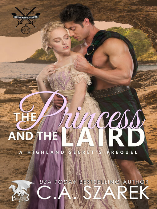 Title details for The Princess and the Laird by C.A. Szarek - Available